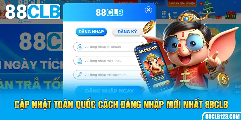 Cập nhật toàn quốc cách đăng nhập 88clb mới nhất