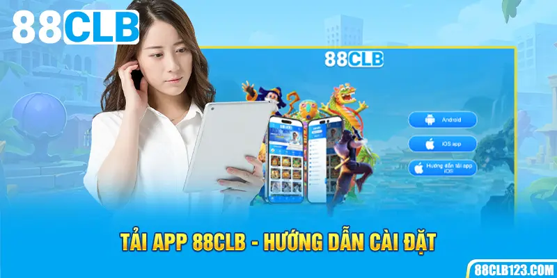 Tải app 88CLB - Hướng dẫn cài đặt