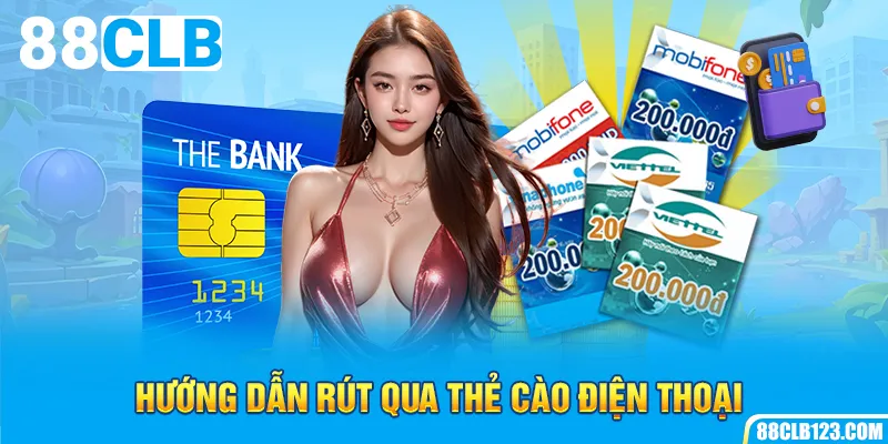 Hướng dẫn rút qua thẻ cào điện thoại