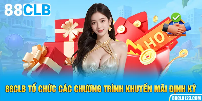 88CLB tổ chức các chương trình khuyến mãi định kỳ